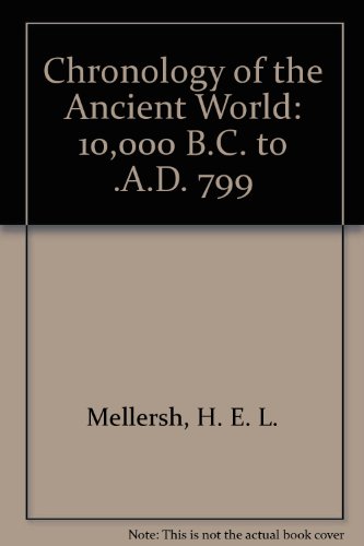 Stock image for Chronology of Ancient World, 10,000 B.C. to A.D. 799 for sale by Better World Books: West