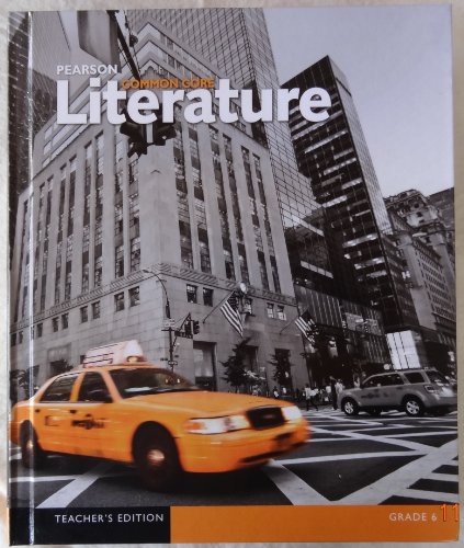 Imagen de archivo de Pearson Common Core Literature Grade 6 Teacher's Edition ; 9780133268263 ; 0133268268 a la venta por APlus Textbooks