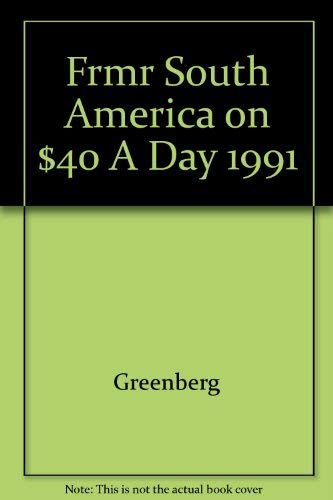 Frommer's South America on $40 a Day, 1991-1992 (9780133271072) by George McDonald