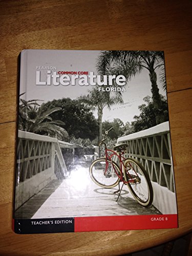 Stock image for Pearson Common Core Literature Florida Gr. 8 Teacher Edition for sale by ThriftBooks-Atlanta