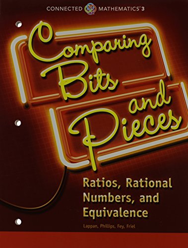 9780133274400: CONNECTED MATHEMATICS 3 STUDENT EDITION GRADE 6: COMPARING BITS AND PIECES: RATIOS, RATIONAL NUMBERS, AND EQUIVALENCE COPYRIGHT 2014