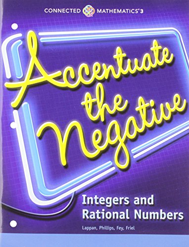Stock image for CONNECTED MATHEMATICS 3 STUDENT EDITION GRADE 7: ACCENTUATE THE NEGATIVE: INTEGERS AND RATIONAL NUMBERS COPYRIGHT 2014 for sale by SecondSale