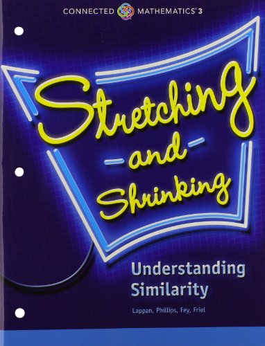 Stock image for CONNECTED MATHEMATICS 3 STUDENT EDITION GRADE 7: STRETCHING AND SHRINKING: UNDERSTANDING SIMILARITY COPYRIGHT 2014 for sale by Goodwill of Colorado