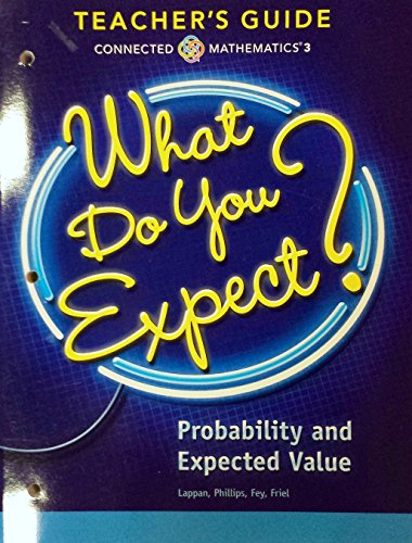 Imagen de archivo de What Do You Expect? - Probability and Expected Values, Connected Mathematics 3, Teacher's Guide a la venta por SecondSale