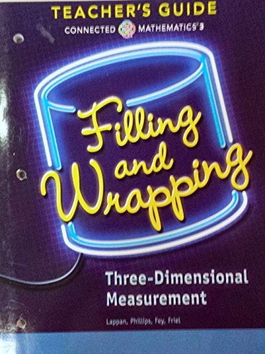 Stock image for Filling and Wrapping - Three-Dimensional Measurement, Connected Mathematics 3, Teacher's Guide for sale by Better World Books