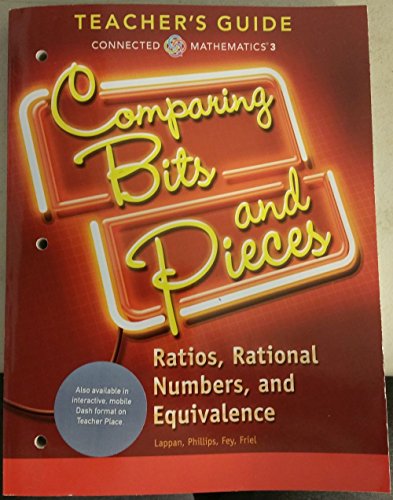 Stock image for Connected Mathematics Comparing Bits and Pieces: Ratios, Rational Numbers, and Equivalence, Teachers Guide, 9780133276725, 0133276724, 2014 for sale by Solr Books