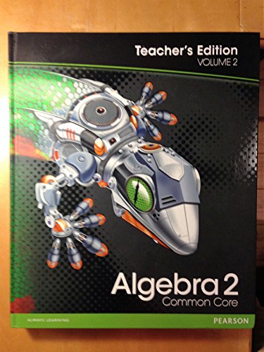 Stock image for Algebra 2, Common Core, Teacher's Edition, Volume 2 ; 9780133281255 ; 0133281256 for sale by APlus Textbooks