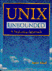 Stock image for Unix Unbounded: A Beginning Approach for sale by Wonder Book