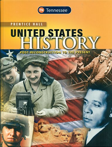 Imagen de archivo de TENNESSEE Edition Prentice Hall United States History Post-Reconstruction to the Present a la venta por ThriftBooks-Dallas