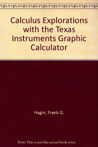 Beispielbild fr Calculus Explorations with the Texas Instruments Graphic Calculator zum Verkauf von Zubal-Books, Since 1961