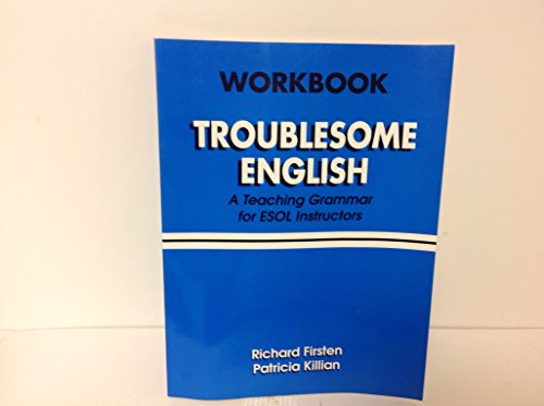 Imagen de archivo de Troublesome English: A Teaching Grammer For Esol Instructors (Workbook) ; 9780133288575 ; 0133288579 a la venta por APlus Textbooks