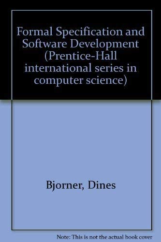 9780133290035: Formal Specification and Software Development (Mathematics and Its Applications)