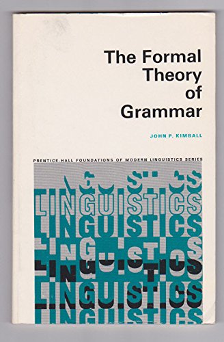 9780133290783: The formal theory of grammar (Prentice-Hall foundations of modern linguistics series)