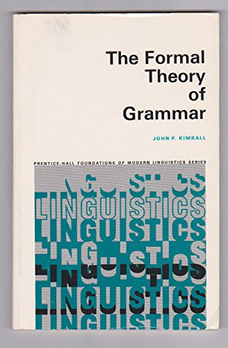 Stock image for The formal theory of grammar (Prentice-Hall foundations of modern linguistics series) for sale by Mispah books