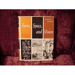 Beispielbild fr Form, Space, and Vision : Understanding Art: A Discourse on Drawing zum Verkauf von Better World Books