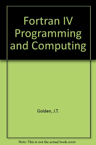 Imagen de archivo de FORTRAN IV: programming and computing a la venta por Eatons Books and Crafts