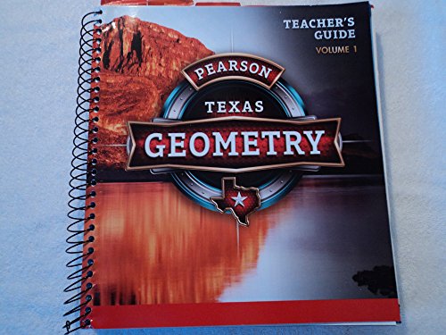 Stock image for Pearson Texas, Geometry, Teacher's Guide, Volume 1, 9780133300703, 0133300706 for sale by HPB-Red