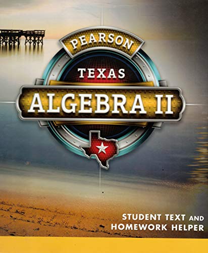 Imagen de archivo de Pearson Algebra 2 - TEXAS Student Text and Homework Helper a la venta por HPB-Red