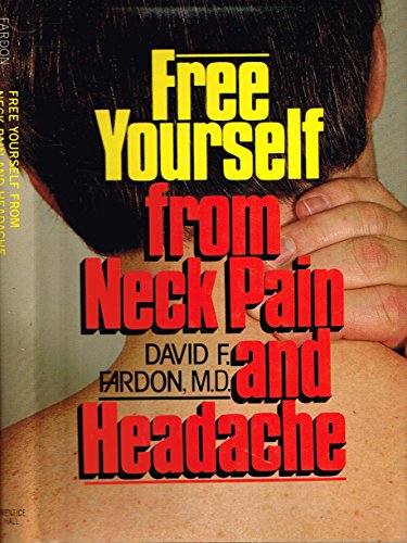 9780133307207: Free Yourself from Neck Pain and Headache [Gebundene Ausgabe] by Fardon, Davi...