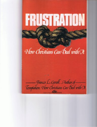 Stock image for Frustration: How Christians Can Deal With It (Steeple Books) for sale by Polly's Books