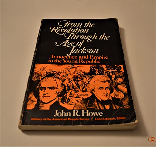 Stock image for From Revolution Through the Age of Jackson: Innocence and Empire in the Young Republic for sale by BookDepart