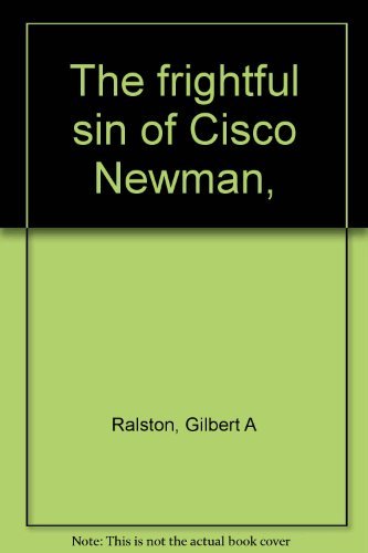 Imagen de archivo de The frightful sin of Cisco Newman, a la venta por mountain