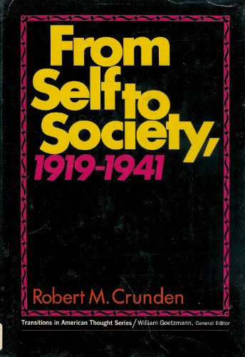 Stock image for From Self to Society 1919-1941 for sale by Bookmarc's