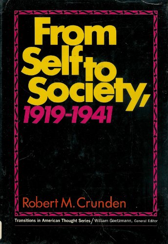 9780133314212: From Self to Society, 1919-1941 (Transitions in American Thought Series)