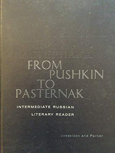 Beispielbild fr From Pushkin to Pasternak - Intermediate Russian Literary Reader zum Verkauf von ThriftBooks-Atlanta