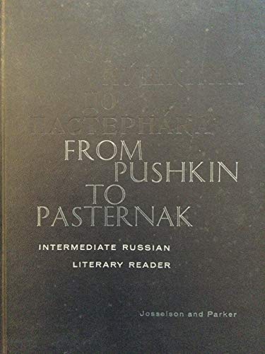Stock image for From Pushkin to Pasternak - Intermediate Russian Literary Reader for sale by ThriftBooks-Dallas