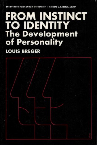 From Instinct to Identity: The Development of Personality. (The Prentice-Hall Series in Personality) (9780133316377) by Breger, Louis