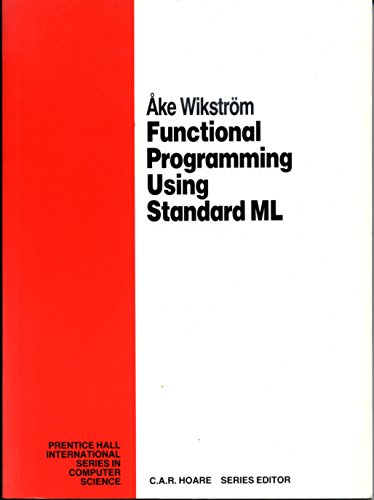 9780133316612: Functional Programming Using Standard Ml