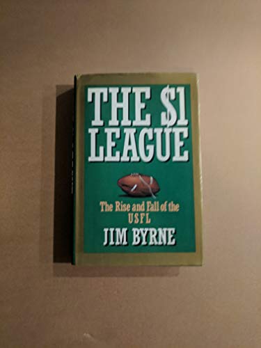 9780133317602: One Dollar League: Rise and Fall of the United States Football League