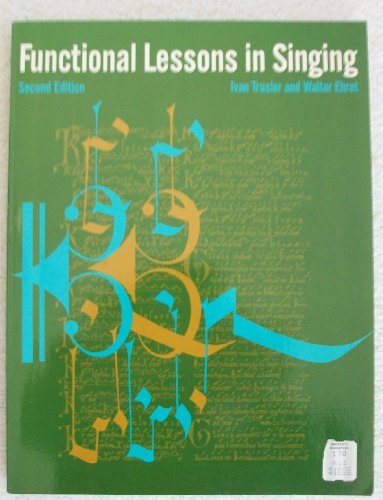 Stock image for Functional Lessons in Singing Trusler, Ivan; Ehret, Walter for sale by Vintage Book Shoppe