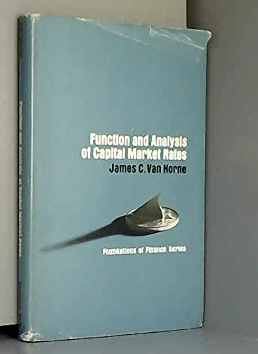 9780133319422: Function and Analysis of Capital Market Rates (Foundations of Finance)