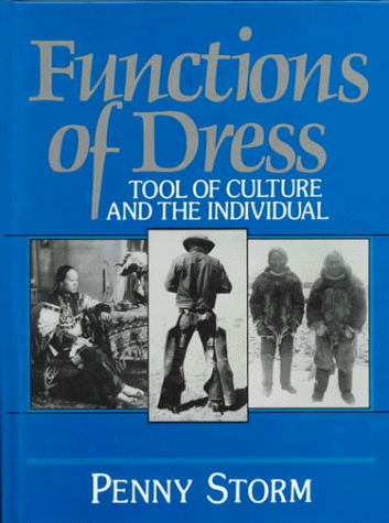 FUNCTIONS OF DRESS; TOOL OF CULTURE AND THE INDIVIDUAL