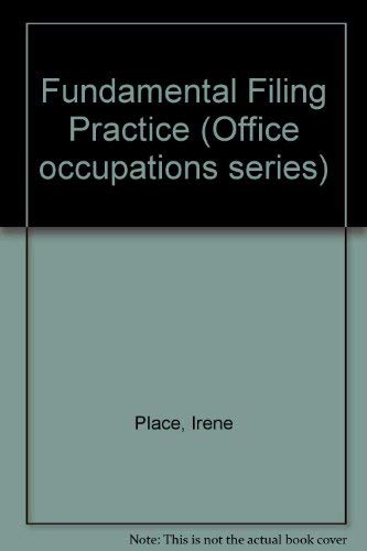 Stock image for Fundamental Filing Practice (Office occupations series) [Oct 01, 1972] Place, Irene for sale by Devils in the Detail Ltd
