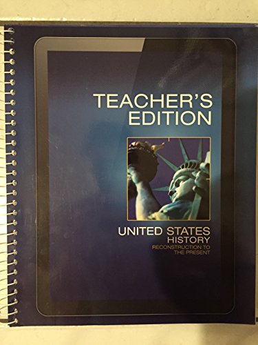 Imagen de archivo de High School Grade 10 (Teacher's Edition): United States History Reconstruction to the Present a la venta por Front Cover Books