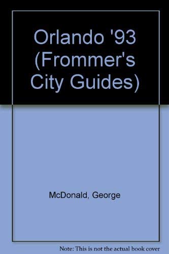 Frommer's City Guide to Orlando, 1993 (9780133337334) by McDonald, George