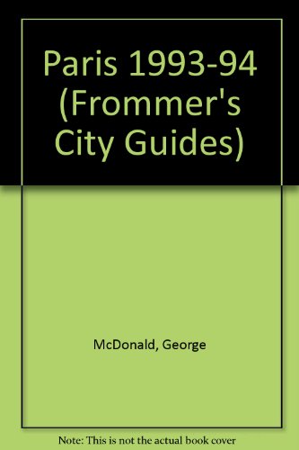 Imagen de archivo de Frommer's City Guides : Paris '93-'94 a la venta por Better World Books