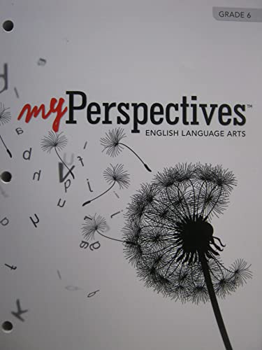 Stock image for MYPERSPECTIVES ENGLISH LANGUAGE ARTS 2017 STUDENT EDITION GRADE 06 for sale by Better World Books