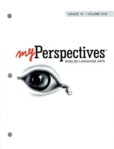 Imagen de archivo de Myperspectives English Language Arts 2017 Student Edition Grade 10 Volume 1 a la venta por Better World Books