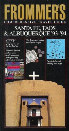 Frommer's City Guide Santa Fe, Taos and Albuquerque, 1993-1994 (9780133340952) by McDonald, George