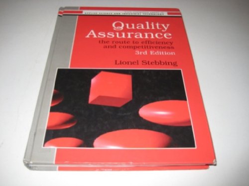Beispielbild fr Quality Assurance: The Route to Efficiency and Competitiveness (Ellis Horwood Series in Applied Science and Industrial Technology) zum Verkauf von WeBuyBooks