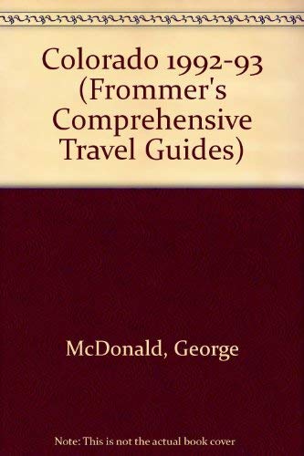 Frommer's Guide to Colorado, 1992-1993 (9780133345742) by McDonald, George; Gottberg, John