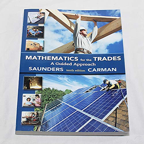 Stock image for Mathematics for the Trades: A Guided Approach (10th Edition) - Standalone book for sale by Seattle Goodwill