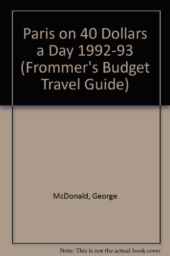 Beispielbild fr Paris on 40 Dollars a Day (Frommer's Budget Travel Guide) zum Verkauf von Wonder Book