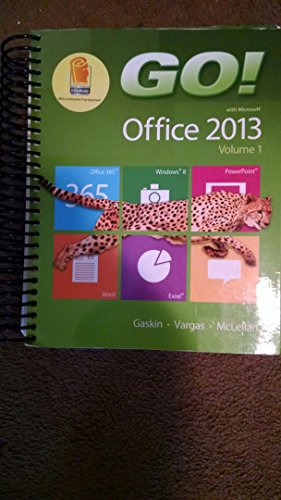 GO! with Microsoft Office 2013 Getting Started (GO! for Office 2013) (9780133349788) by Gaskin, Shelley; Ferrett, Robert; Vargas, Alicia; McLellan, Carolyn