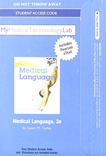 New Mymedicalterminologylab with Pearson Etext -- Access Card -- For Medical Language (9780133355727) by Turley, Susan M