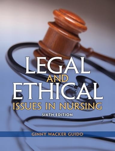 Imagen de archivo de Legal and Ethical Issues in Nursing (6th Edition) (Legal Issues in Nursing ( Guido)) a la venta por SGS Trading Inc